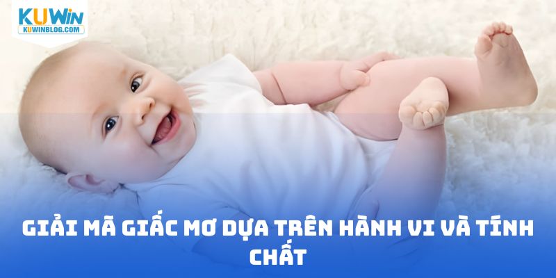 Giải mã giấc mơ dựa trên hành vi và tính chất